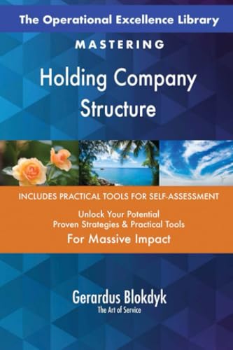 The Operational Excellence Library; Mastering Holding Company Structure The Operational Excellence Library; Mastering Holding Company Structure von 5STARCooks