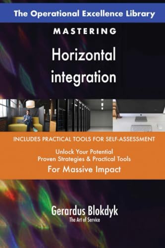 The Operational Excellence Library; Mastering Horizontal integration The Operational Excellence Library; Mastering Horizontal integration von 5STARCooks