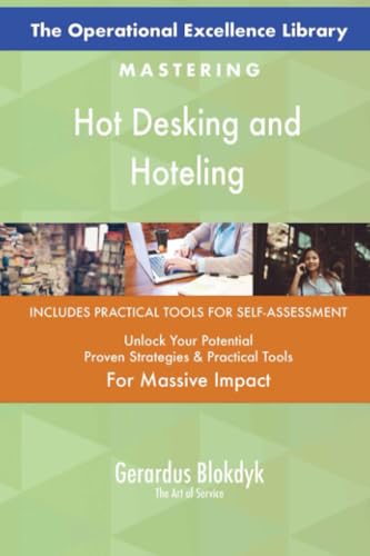 The Operational Excellence Library; Mastering Hot Desking and Hoteling The Operational Excellence Library; Mastering Hot Desking and Hoteling von 5STARCooks