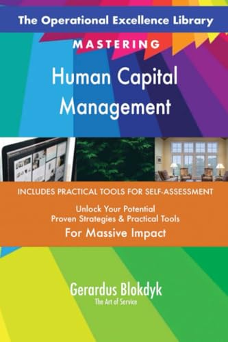 The Operational Excellence Library; Mastering Human Capital Management