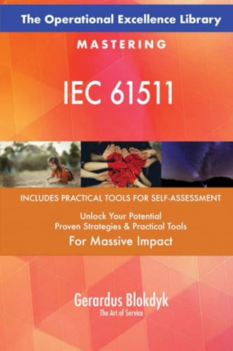 The Operational Excellence Library; Mastering IEC 61511 The Operational Excellence Library; Mastering IEC 61511 von 5STARCooks