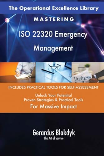 The Operational Excellence Library; Mastering ISO 22320 Emergency Management The Operational Excellence Library; Mastering ISO 22320 Emergency Management von 5STARCooks