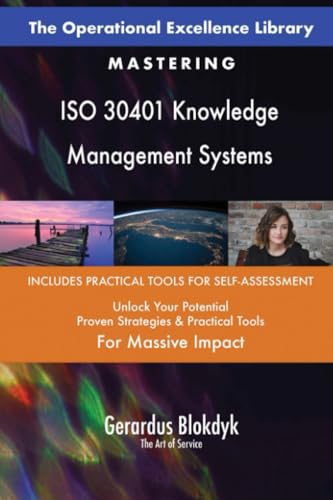 The Operational Excellence Library; Mastering ISO 30401 Knowledge Management Systems The Operational Excellence Library; Mastering ISO 30401 Knowledge Management Systems von 5STARCooks