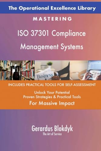 The Operational Excellence Library; Mastering ISO 37301 Compliance Management Systems The Operational Excellence Library; Mastering ISO 37301 Compliance Management Systems von 5STARCooks