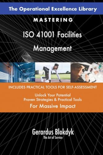 The Operational Excellence Library; Mastering ISO 41001 Facilities Management The Operational Excellence Library; Mastering ISO 41001 Facilities Management von 5STARCooks