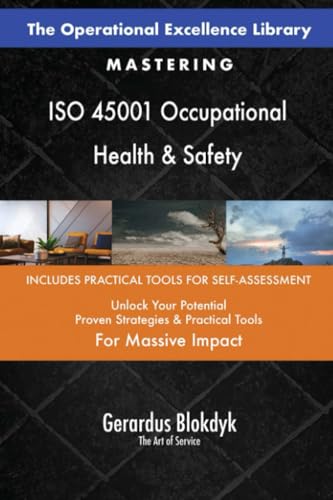 The Operational Excellence Library; Mastering ISO 45001 Occupational Health & Safety The Operational Excellence Library; Mastering ISO 45001 Occupational Health & Safety von 5STARCooks