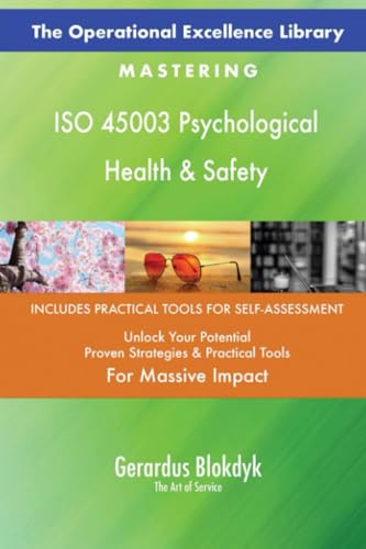The Operational Excellence Library; Mastering ISO 45003 Psychological Health & Safety The Operational Excellence Library; Mastering ISO 45003 Psychological Health & Safety von 5STARCooks