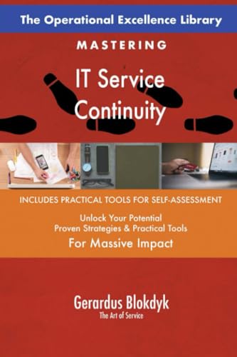 The Operational Excellence Library; Mastering IT Service Continuity