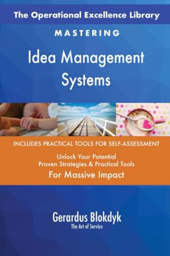 The Operational Excellence Library; Mastering Idea Management Systems The Operational Excellence Library; Mastering Idea Management Systems von 5STARCooks