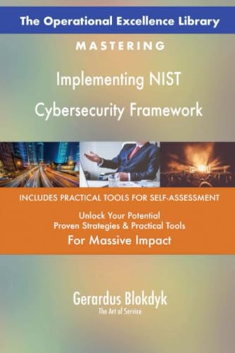 The Operational Excellence Library; Mastering Implementing NIST Cybersecurity Framework The Operational Excellence Library; Mastering Implementing NIST Cybersecurity Framework von 5STARCooks