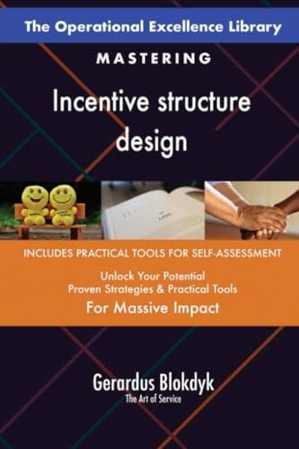 The Operational Excellence Library; Mastering Incentive structure design The Operational Excellence Library; Mastering Incentive structure design von 5STARCooks