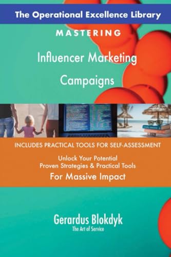 The Operational Excellence Library; Mastering Influencer Marketing Campaigns The Operational Excellence Library; Mastering Influencer Marketing Campaigns von 5STARCooks