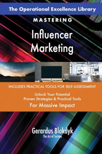The Operational Excellence Library; Mastering Influencer Marketing The Operational Excellence Library; Mastering Influencer Marketing von 5STARCooks