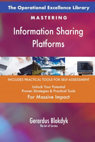 The Operational Excellence Library; Mastering Information Sharing Platforms The Operational Excellence Library; Mastering Information Sharing Platforms von 5STARCooks