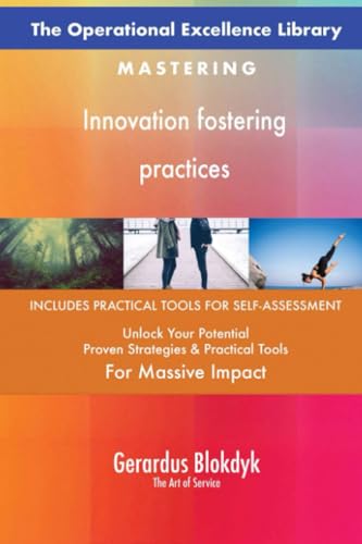 The Operational Excellence Library; Mastering Innovation fostering practices The Operational Excellence Library; Mastering Innovation fostering practices von 5STARCooks
