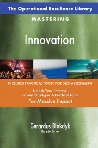 The Operational Excellence Library; Mastering Innovation The Operational Excellence Library; Mastering Innovation von 5STARCooks