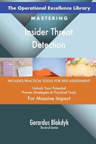 The Operational Excellence Library; Mastering Insider Threat Detection The Operational Excellence Library; Mastering Insider Threat Detection von 5STARCooks