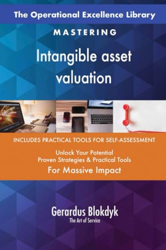 The Operational Excellence Library; Mastering Intangible asset valuation The Operational Excellence Library; Mastering Intangible asset valuation von 5STARCooks