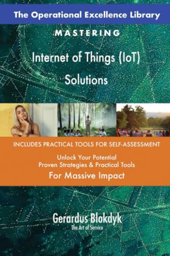 The Operational Excellence Library; Mastering Internet of Things (IoT) Solutions von 5STARCooks