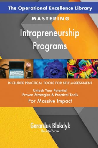 The Operational Excellence Library; Mastering Intrapreneurship Programs The Operational Excellence Library; Mastering Intrapreneurship Programs von 5STARCooks