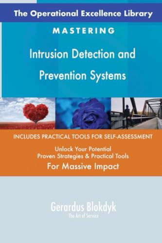 The Operational Excellence Library; Mastering Intrusion Detection and Prevention Systems The Operational Excellence Library; Mastering Intrusion Detection and Prevention Systems von 5STARCooks