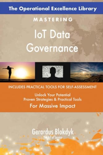 The Operational Excellence Library; Mastering IoT Data Governance The Operational Excellence Library; Mastering IoT Data Governance von 5STARCooks