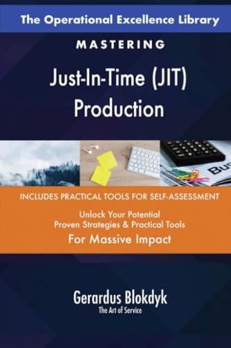 The Operational Excellence Library; Mastering Just-In-Time (JIT) Production von 5STARCooks