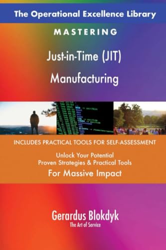The Operational Excellence Library; Mastering Just-in-Time (JIT) Manufacturing von 5STARCooks