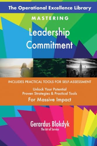 The Operational Excellence Library; Mastering Leadership Commitment The Operational Excellence Library; Mastering Leadership Commitment von 5STARCooks