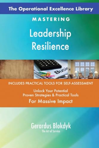 The Operational Excellence Library; Mastering Leadership Resilience The Operational Excellence Library; Mastering Leadership Resilience von 5STARCooks