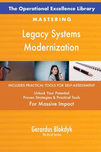 The Operational Excellence Library; Mastering Legacy Systems Modernization The Operational Excellence Library; Mastering Legacy Systems Modernization von 5STARCooks