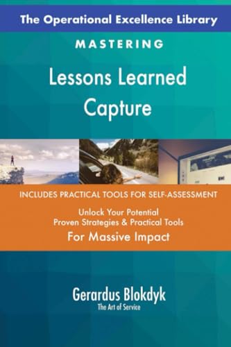 The Operational Excellence Library; Mastering Lessons Learned Capture The Operational Excellence Library; Mastering Lessons Learned Capture von 5STARCooks