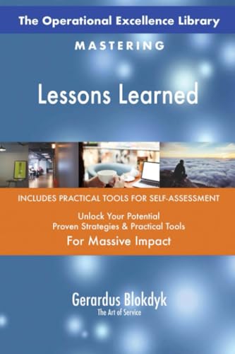 The Operational Excellence Library; Mastering Lessons Learned The Operational Excellence Library; Mastering Lessons Learned von 5STARCooks