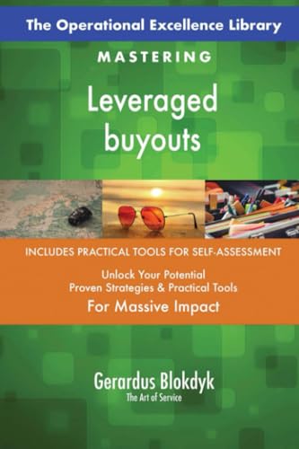 The Operational Excellence Library; Mastering Leveraged buyouts The Operational Excellence Library; Mastering Leveraged buyouts von 5STARCooks