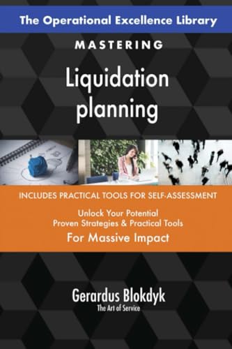 The Operational Excellence Library; Mastering Liquidation planning The Operational Excellence Library; Mastering Liquidation planning von 5STARCooks
