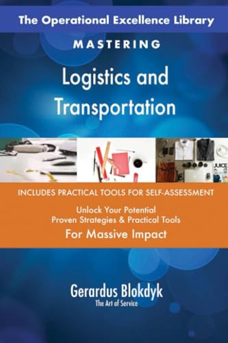 The Operational Excellence Library; Mastering Logistics and Transportation The Operational Excellence Library; Mastering Logistics and Transportation von 5STARCooks