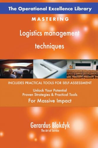 The Operational Excellence Library; Mastering Logistics management techniques The Operational Excellence Library; Mastering Logistics management techniques von 5STARCooks