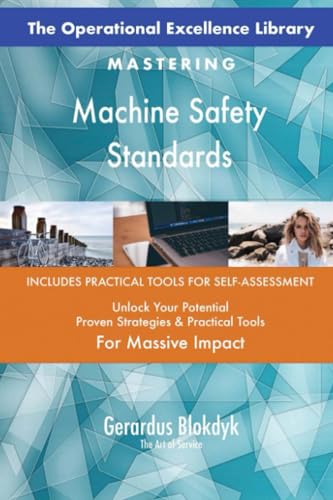 The Operational Excellence Library; Mastering Machine Safety Standards The Operational Excellence Library; Mastering Machine Safety Standards von 5STARCooks