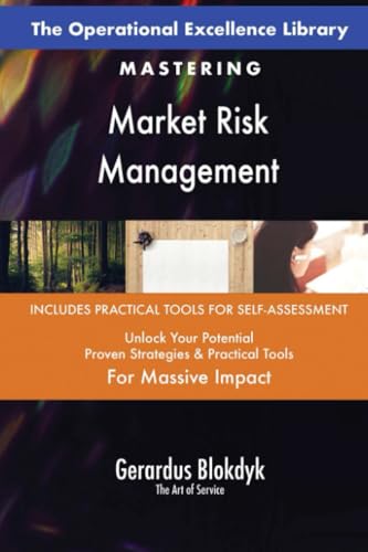 The Operational Excellence Library; Mastering Market Risk Management The Operational Excellence Library; Mastering Market Risk Management von 5STARCooks