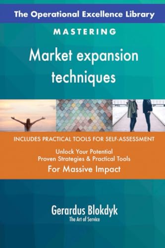 The Operational Excellence Library; Mastering Market expansion techniques The Operational Excellence Library; Mastering Market expansion techniques von 5STARCooks