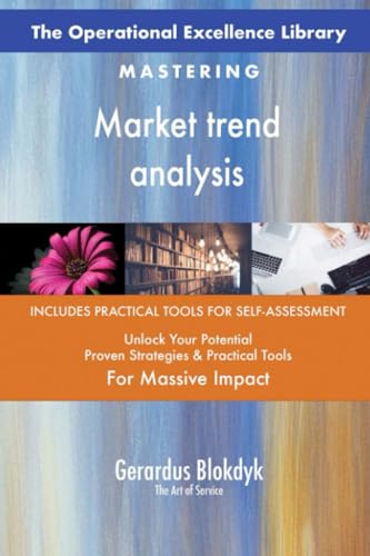 The Operational Excellence Library; Mastering Market trend analysis The Operational Excellence Library; Mastering Market trend analysis von 5STARCooks