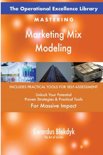 The Operational Excellence Library; Mastering Marketing Mix Modeling The Operational Excellence Library; Mastering Marketing Mix Modeling von 5STARCooks