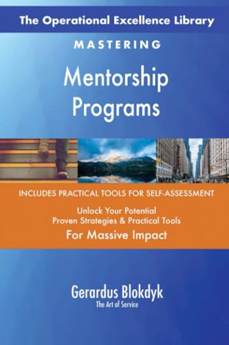 The Operational Excellence Library; Mastering Mentorship Programs The Operational Excellence Library; Mastering Mentorship Programs von 5STARCooks