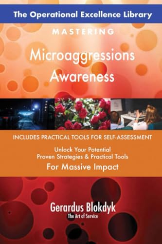 The Operational Excellence Library; Mastering Microaggressions Awareness The Operational Excellence Library; Mastering Microaggressions Awareness von 5STARCooks
