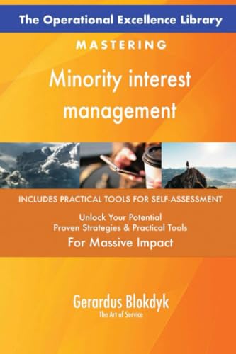 The Operational Excellence Library; Mastering Minority interest management The Operational Excellence Library; Mastering Minority interest management von 5STARCooks