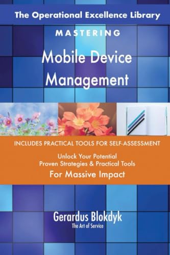 The Operational Excellence Library; Mastering Mobile Device Management The Operational Excellence Library; Mastering Mobile Device Management von 5STARCooks