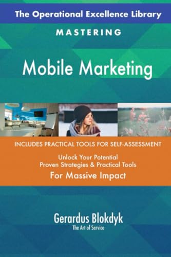 The Operational Excellence Library; Mastering Mobile Marketing The Operational Excellence Library; Mastering Mobile Marketing von 5STARCooks
