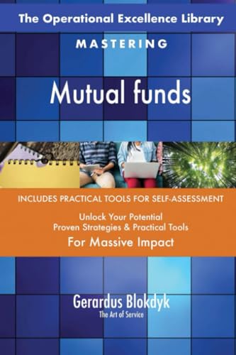 The Operational Excellence Library; Mastering Mutual funds The Operational Excellence Library; Mastering Mutual funds von 5STARCooks