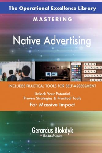 The Operational Excellence Library; Mastering Native Advertising The Operational Excellence Library; Mastering Native Advertising von 5STARCooks