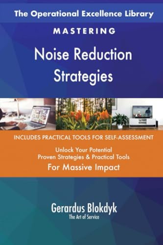The Operational Excellence Library; Mastering Noise Reduction Strategies The Operational Excellence Library; Mastering Noise Reduction Strategies von 5STARCooks